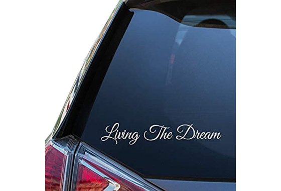 Living The Dream Sticker Funny Car Window Bumper Vinyl Decal